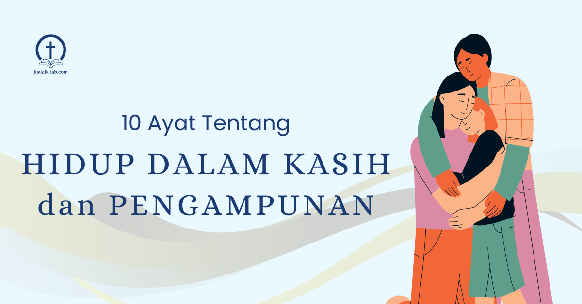 10 ayat kasih dan pengampunan