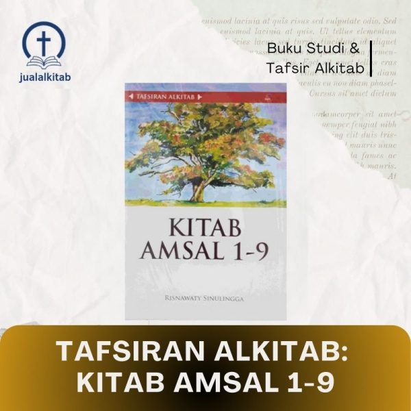 Tafsiran Alkitab: Kitab Amsal 1-9