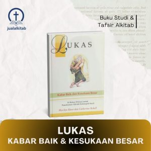 lukas kabar baik dan kesukaan besar