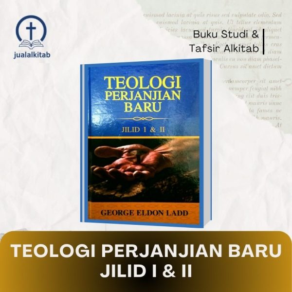 teologi perjanjian baru jilid 1 dan 2