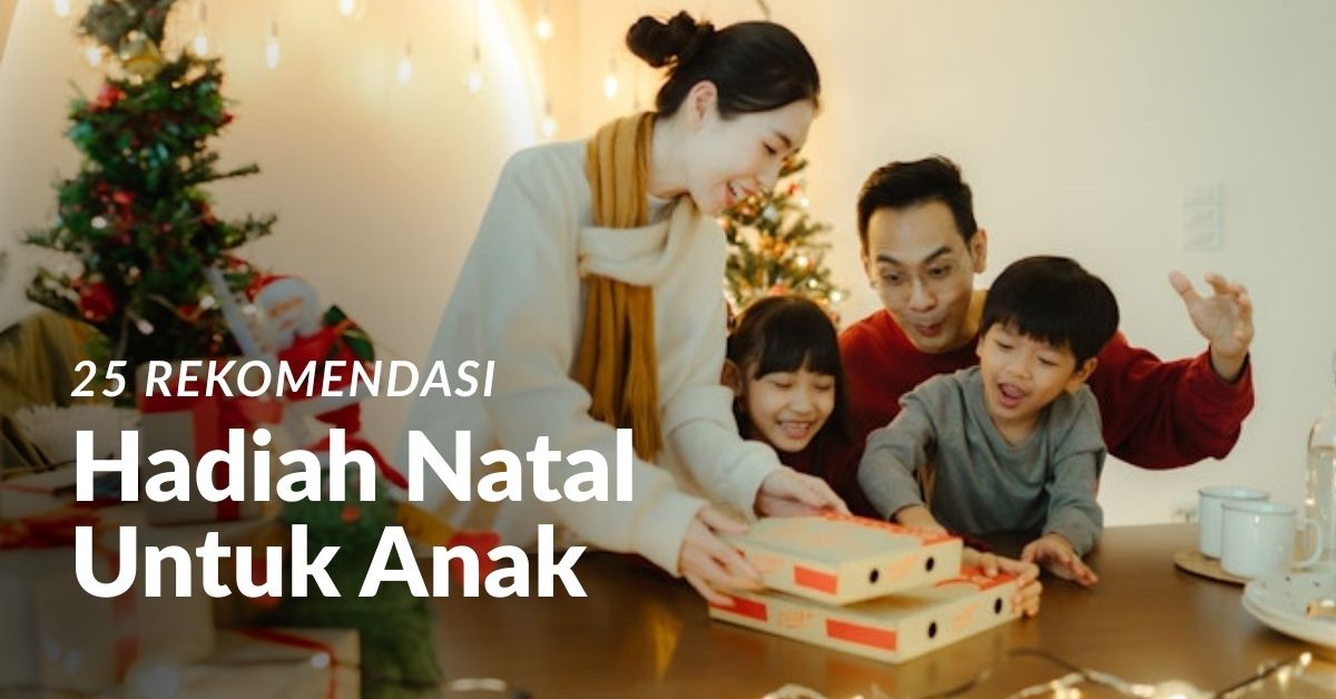 rekomendasi hadiah natal untuk anak