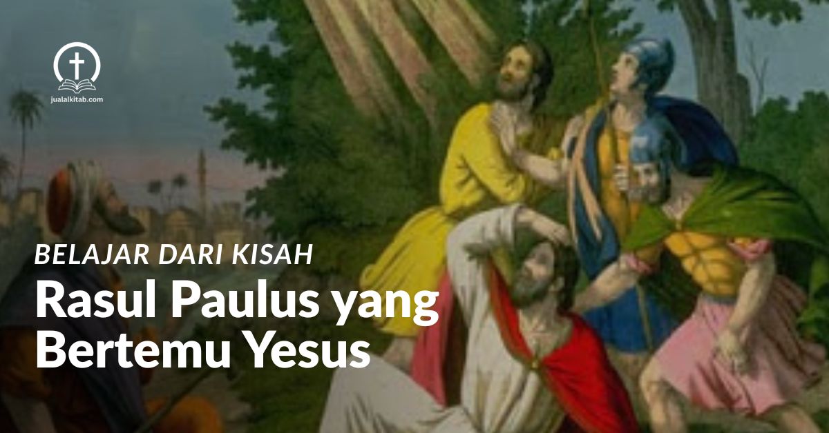 kisah rasul paulus dan yesus