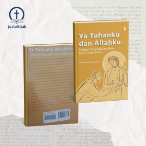 Ya Tuhanku dan Allahku