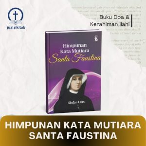 Himpunan Kata Mutiara Santa Faustina