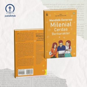 Mendidik Generasi Milenial Cerdas Berkarakter