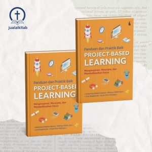 Panduan dan Praktik Baik Project Based Learning