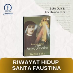 Riwayat Hidup Santa Faustina
