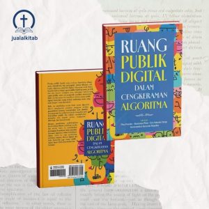 Ruang Publik Digital dalam Cengkraman Algoritma