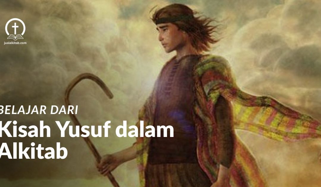 Kisah Yusuf dalam Alkitab Tentang Kesetiaan di Tengah Penderitaan