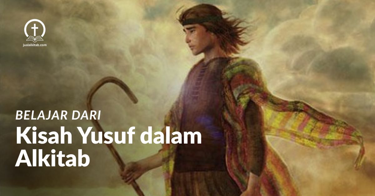 kisah yusuf dalam alkitab kisah-yusuf-dalam-alkitab