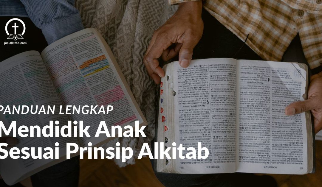 Parenting Keluarga Kristen: Panduan Lengkap Mendidik Anak Sesuai Prinsip Alkitab