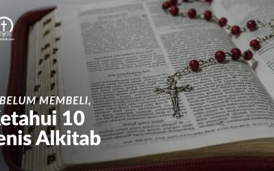 Wajib Tahu! 10 Jenis-Jenis Alkitab Sebelum Membeli