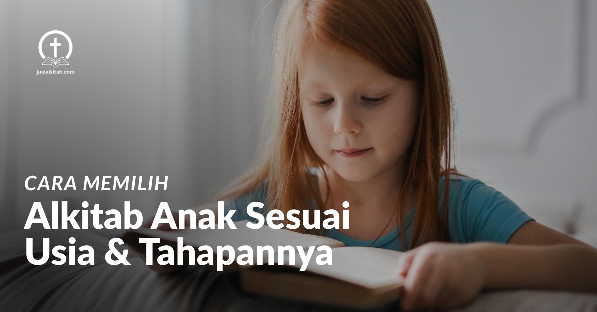 cara memilih alkitab anak cara-memilih-alkitab-anak