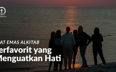 Kumpulan Ayat Emas Alkitab Favorit yang Menguatkan Hati